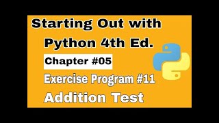 Starting Out With Python Chapter 5 Exercise Program 11 Addition Test Python Quiz Program