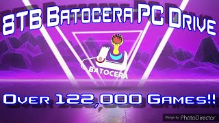 Batocera 8TB PC Drive - Over 122,000 Games !!