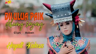 Lagu Minang - Hayati Kalasa - Dilulua paik dibuang sayang (Official Music Video)