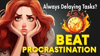 Beat Procrastination: The Psychology Behind Delaying Tasks and How to Overcome It