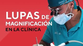 Lupas de Magnificación en la clínica dental con el Dr Joan Tomás