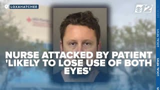 Florida nurse attacked by patient 'likely to lose both eyes'