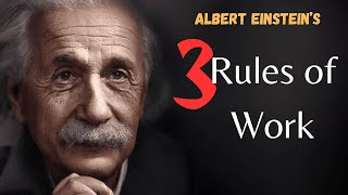 Albert Einstein’s Three Rules of Work | Albert Einstein Quotes | Quotes For All