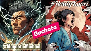 Bachata is HOT! #MagneticMichael #HowlyKaori | Por Favor