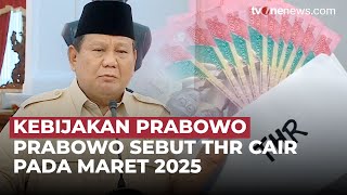 Prabowo Pastikan Ada THR Bagi ASN dan Pekerja Swasta | OneNews Update