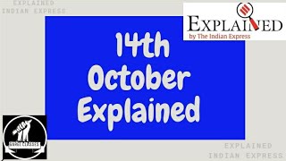 14th October 2020 | Gargi Classes Indian Express Explained Analysis