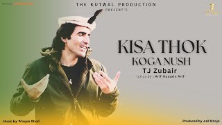 KISA THOK KOGA NUSH || TJ Zubair|| Arif Hussain Arif || New Shina Song 2025 || TKP