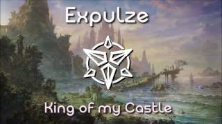 Expulze - King of My Castle