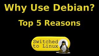 Top 5 Reasons to Use Debian