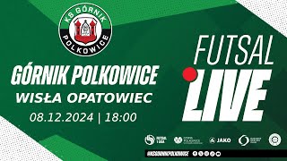 Górnik Polkowice vs Wisła Opatowiec (1 Liga Futsalu LIVE)