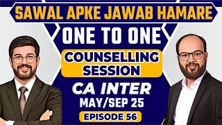 सवाल आपके जवाब हमारे | CA Inter May/Sep 25 | Live Counselling Session | Episode 56 | ICAI Exams 25