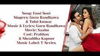 ENNI SONI Full Song With Lyrics ▪ SAAHO ▪ Guru Randhawa & Tulsi Kumar ▪ Prabhas & Shraddha Kapoor