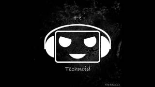 Technoid Podcast #035 by S h a d o w