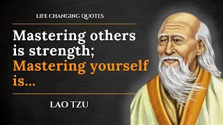 Lao Tzu's Wisest Quotes, Sayings and Thoughts That Are Worth Listening To! (Wise Quotes)