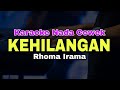 KEHILANGAN - RHOMA IRAMA || BEST KARAOKE DANGDUT LAWAS ORIGINAL (NADA CEWEK)