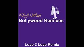 Dj Waqi | Love 2 Love Remix | Zobia Ejaz