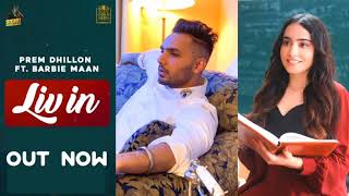 LIV IN (OFFICIAL Song) Prem Dhillon ft Barbie Maan | Sidhu Moose Wala | Latest Punjabi Songs 2020