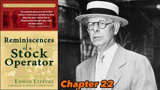 Jesse Livermore || Reminiscences of a Stock Operator - Chapter 22