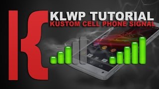 KLWP Tutorial: OLD VIDEO Kustom Cell Phone Signal