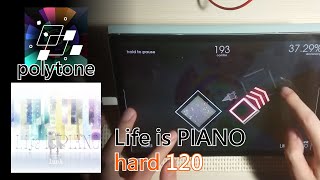 [polytone] Life is PIANO / hard 120 / GamePlay