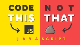 JavaScript Pro Tips - Code This, NOT That