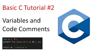 Basic C Tutorial #2 | Variables and Code Comments
