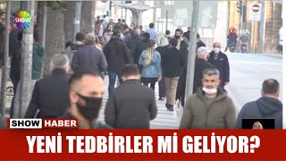 Yeni tedbirler mi geliyor?