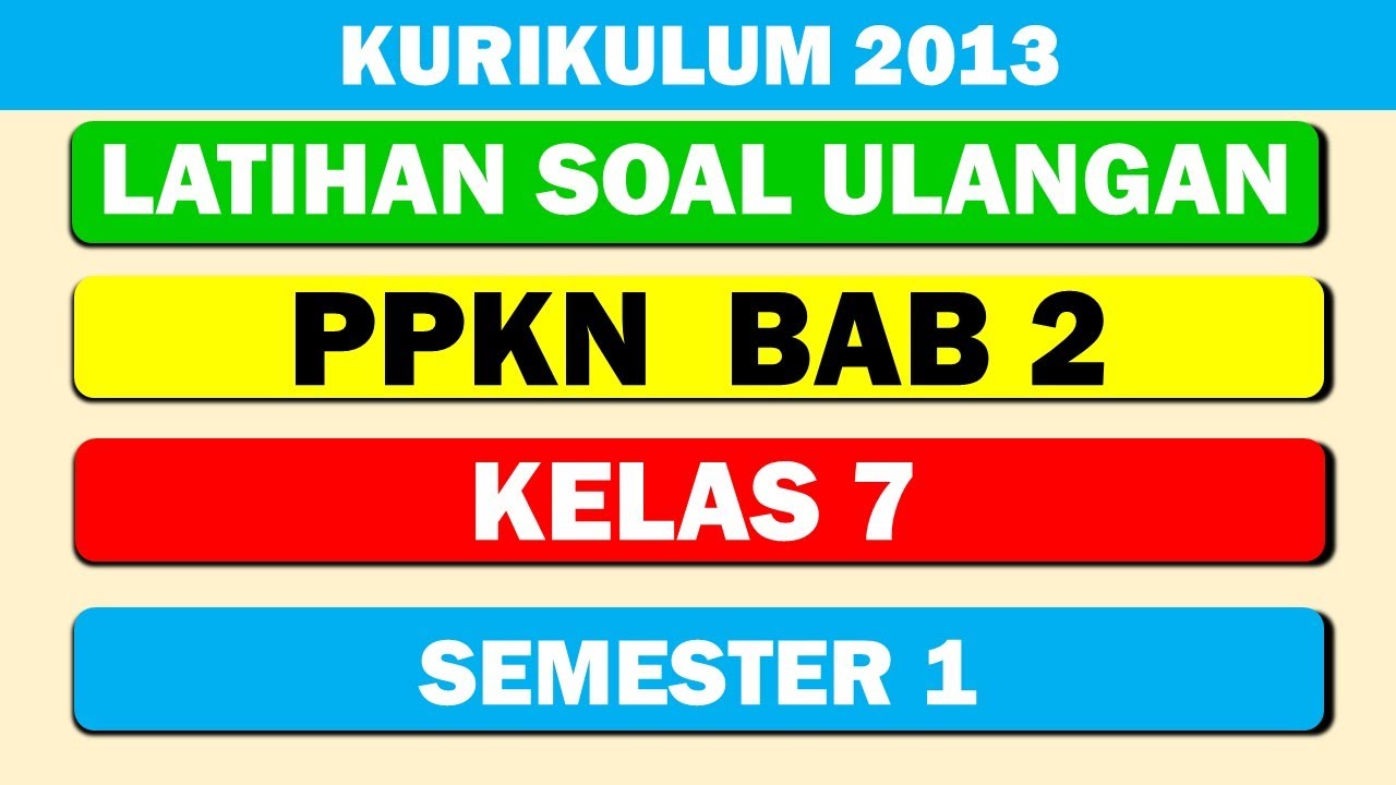 LATIHAN SOAL PPKN KELAS 7 BAB 2 KURIKULUM 2013 - YouTube