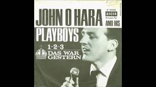 John O Hara and his Playboys  -  Das war gestern  1964