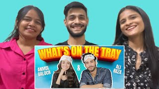 What's On The Tray- Anmol Baloch \u0026 Ali Raza | Mehru \u0026 Shahnawaz- Iqtidar | WhatTheFam Reactions!!