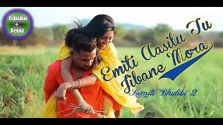 Emiti Aasilu Tu Jibane Mora Kemiti Bhulibi 2 Official Video |  Humane Sagar |   FULL HD VIDEO