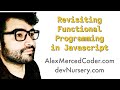 AM Coder - Revisiting Functional Programming in Javascript