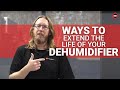 8 Tips To Extend The Life of Your Dehumidifier