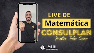 MATEMÁTICA - CONSULPLAN - MESTRE JULIO CESAR