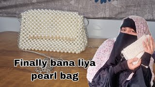 Aao pearl bag banate hai saath mei|  Finally bana hi liya pearl bag| #ytvideoviral #pearlbag #viral