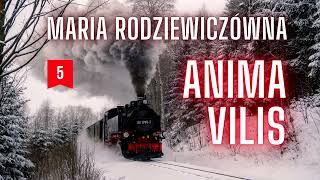 Anima Vilis 05 - Maria RODZIEWICZÓWNA - Audiobook PL - Czytalska