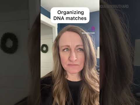 Want help organizing your DNA match list?