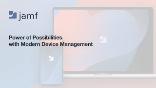 Power of Possibilities with Modern Device Management