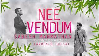 Nee Vendum by Lawrence Soosai