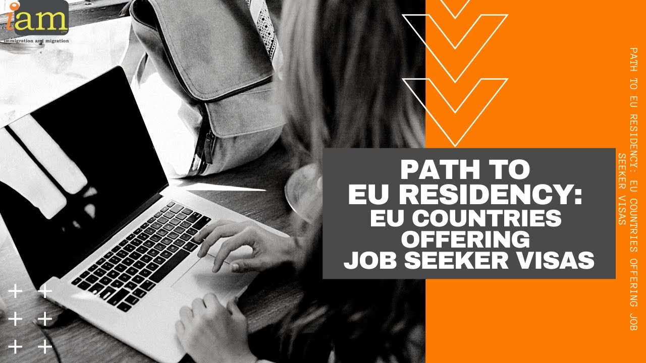 Path To EU Residency: EU Countries Offering Job Seeker Visas - YouTube