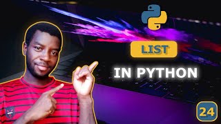 24 - Python Lists Explained: Store Multiple Values Easily