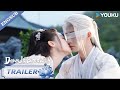 【TRAILER】Dawn is Breaking: I will always be with you💕  | 永夜长明 | YOUKU