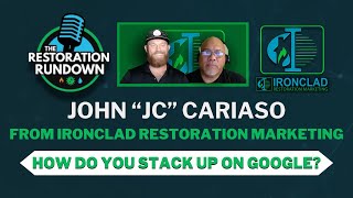 How Do You Stack Up On Google with JC from Ironclad Restoration Marketing