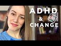 Anxiety from Change | ADHD Rant