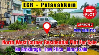 ECR Palavakkam Corner Residential Plot For Sale | No Brokerage | Very Rare Plot | Approved #ecrplot