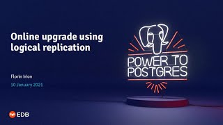 Webinar: Online Upgrade Using Logical Replication
