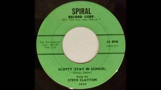 Scotty (Stay In School) (1962) Steve Clayton