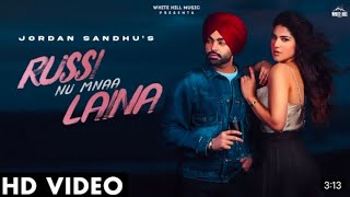 JORDAN SANDHU   Russi Nu Mnaa Laina Full Video Ft  Shree Brar   Desi Crew   New Punjabi Songs 20214K