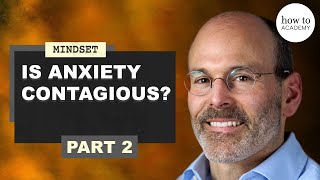 Is anxiety contagious? | Neuroscientist Dr Judson Brewer