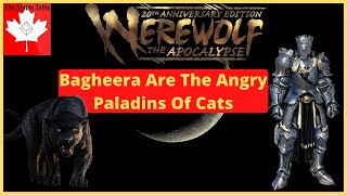 Bagheera Are Just Angry Paladins - Werewolf the Apocalypse